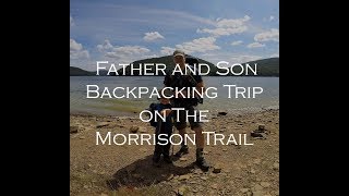 preview picture of video 'Father and Son Backpacking Trip on the Morrison Trail'