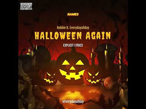 Robbie K. Everydayallday - Halloween Again  (MixTape)