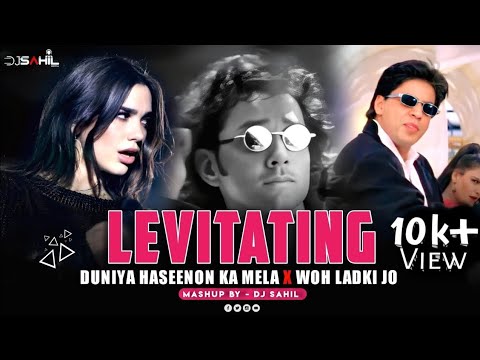 Levitating X Duniya Haseenon Ka Mela X Woh Ladki Jo | Mashup | Dj Sahil Kemya | Bobbydeol