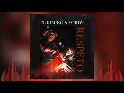 El Kimiko & Yordy - Respeto