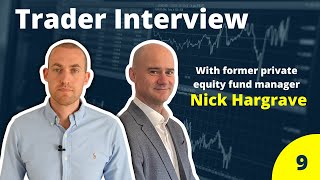 From $30bn In M&A/Capital Market Transactions To Private Investing With Nick Hargrave