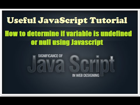 How To Determine If Variable Is Undefined Or Null Using Javascript Javascript Video Tutorials