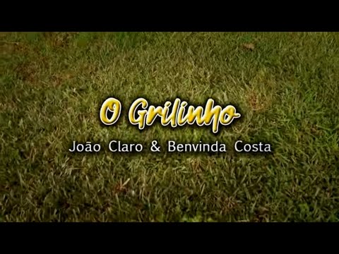 João Claro & Benvinda Costa - O Grilinho (Official video)