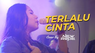 Download lagu Terlalu Cinta Rossa Cover By New Hope Band (Jambi) mp3