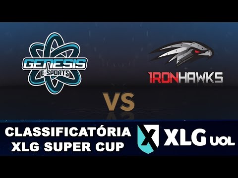 Classificatória da XLG Super Cup - Dia 2 - Genesis vs Iron Hawks (Jogo 2)