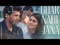 Aaj Ghar Nahi Jaana Loud Bollywood Love Song Male Female Duet