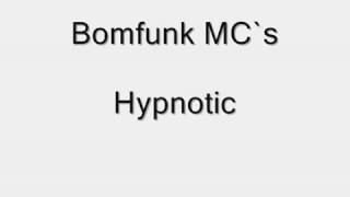 Bomfunk MC`s   Hypnotic