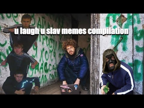 BEST U LAUGH U SLAV MEMES COMPILATION YLYL