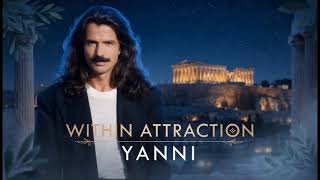 Download lagu Yanni - Within Attraction (Reimagined) mp3 Download lagu Yanni - Within Attraction (Reimagined) mp3