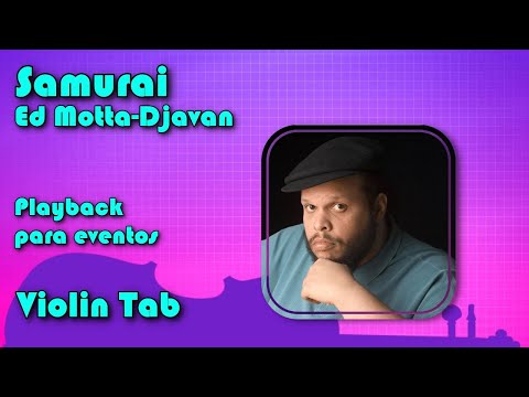 Samurai Playback Ed Motta Djavan Violin Tab Tutorial