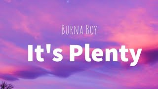 Burna Boy - It's Plenty (lyrics)