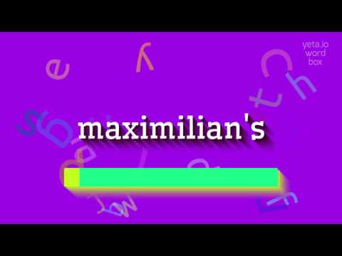 MAXIMILIAN'S - HOW TO PRONOUNCE IT? #maximilian's