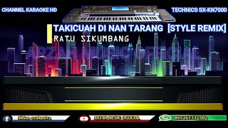 Download lagu TAKICUAH DI NAN TARANG - RATU SIKUMBANG [KARAOKE] REMIX mp3