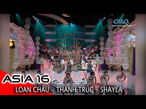 QUÊN ĐI | Nhạc Sĩ: Trúc Hồ | LOAN CHÂU - THANH TRÚC - SHAYLA | ASIA 16