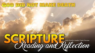 PFL-Scripture Reading and Reflection - God Did Not Make Death - March 11, 2024