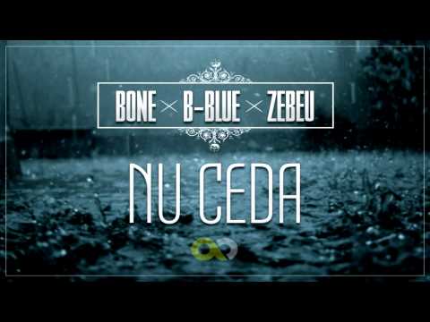 Bone cu B-Blue si Zebeu-Nu ceda