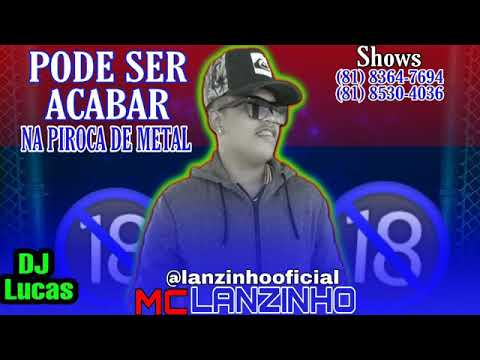 Mc lanzinho do Recife minha pipoca de metal