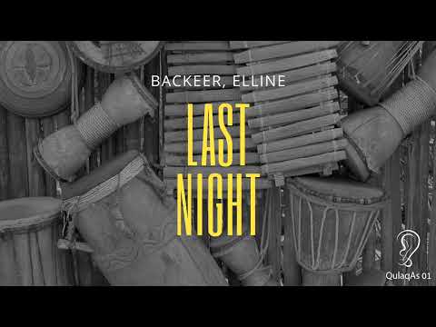 Backeer & Elline - Last Night (Original Mix)