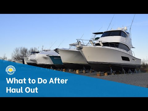 What To Do After Haul Out | Preparing Your Boat for Winter