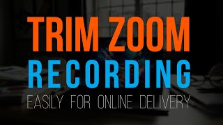 🚀 How to Trim Zoom Recordings for Online Learning | EdTech Tutorial 🎓