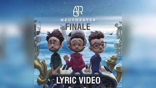 Finale (Can&#39;t Wait To See What You Do Next) | AJR | Lyric Video