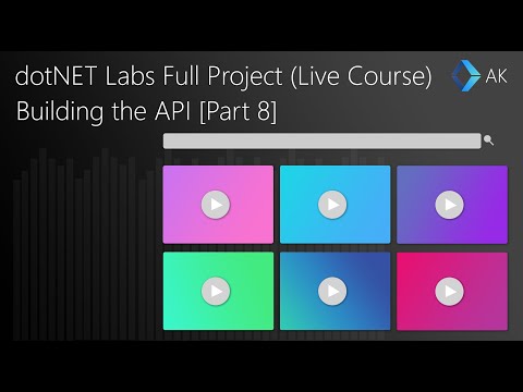 dotNET Labs Full Project Live Course | Building the API Part 8