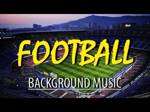 Football & Soccer Background Music