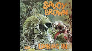 SAVOY BROWN -  Looking In