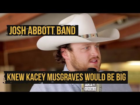 Josh Abbott Knew Kacey Musgraves Would Be a Star