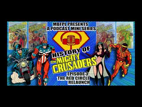 HISTORY OF THE MIGHTY CRUSADERS EP 3 of 5: The Red Circle Relaunch!
