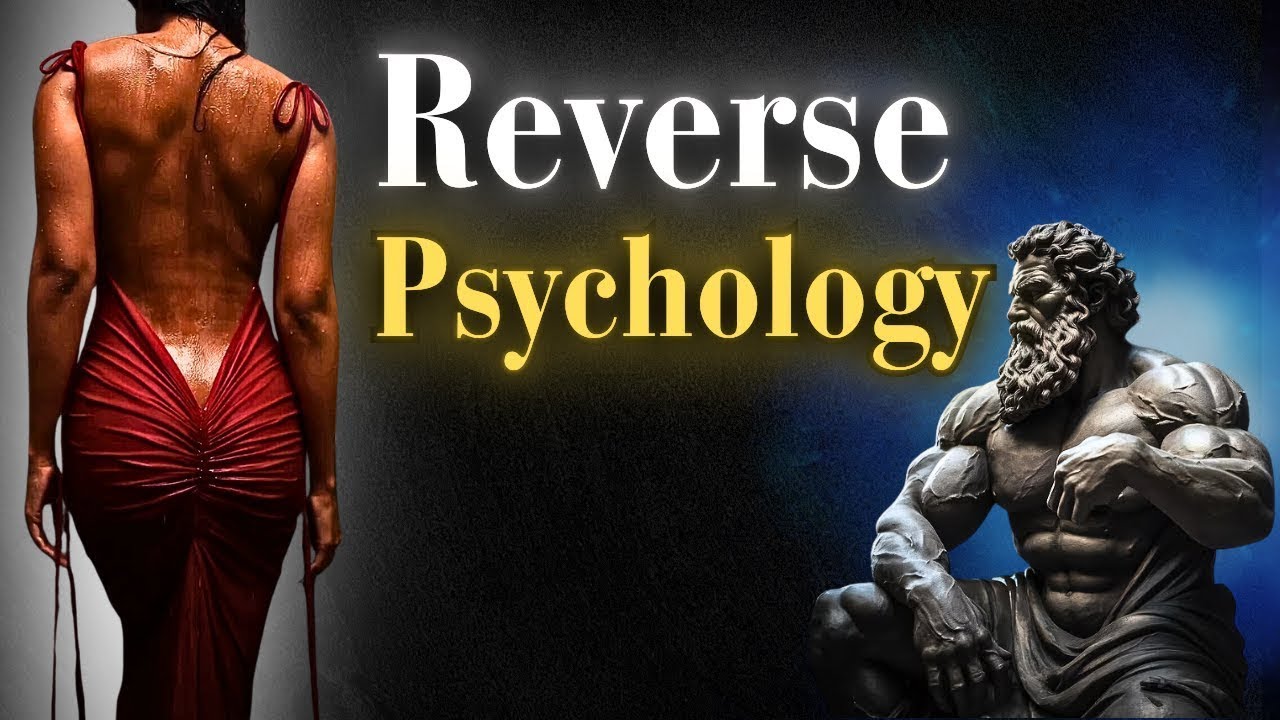 05 The Power of Reverse Psychology  How to Use Rejection to Your Favor