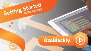 Getting Started in the Evo App: OzoBlockly | Code Your Own Evo Tricks!
