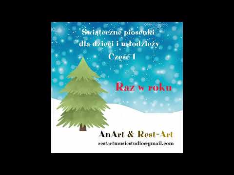 Raz w roku.  Świąteczne piosenki dla dzieci i młodzieży