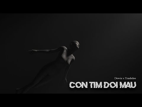 Con Tim Doi Mau / Dewie x Trash Dee