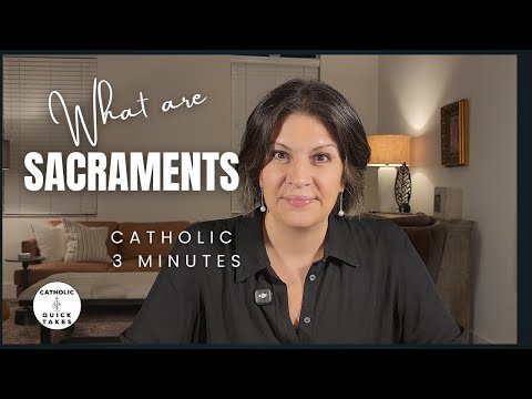 What are Sacraments? | Catholic Quick Takes