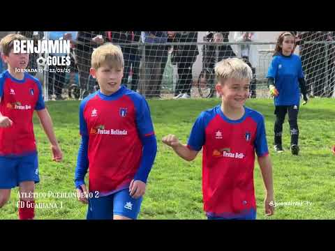 GOLES Benjamín J15ª Atlético Pueblonuevo 2 - 1 CD Guadiana (22/02/25)