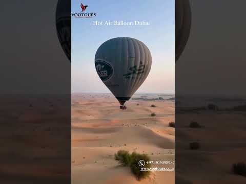Hot Air Balloon Ride Dubai | Magical Sunrise Experience Over the Desert 🌅🎈