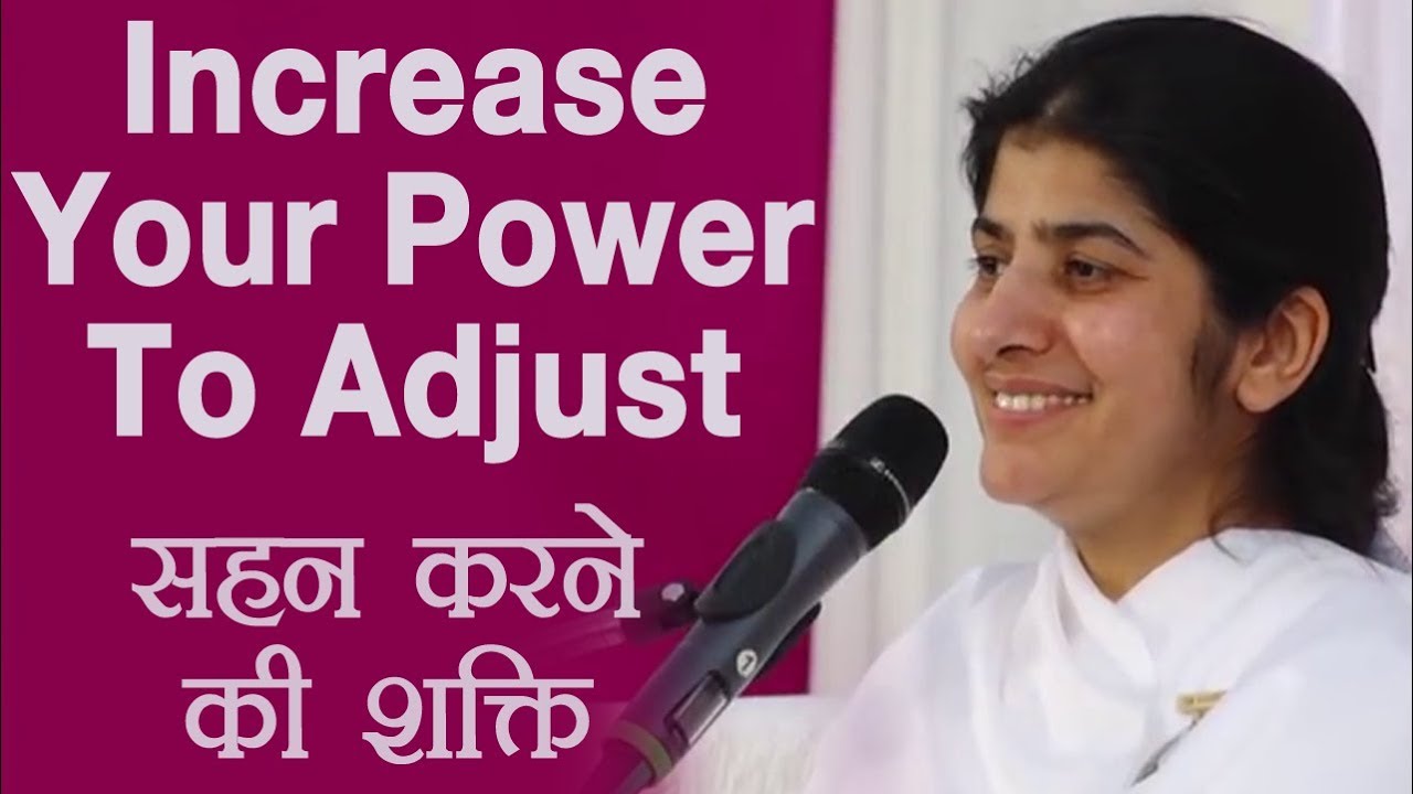 <h1 class=title>Increase Your Power to Adjust: Part 7: BK Shivani (Hindi)</h1>