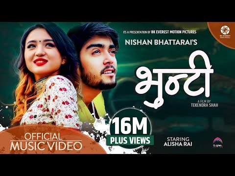 Bhunti - Nishan Bhattarai Ft. Alisha Rai | Rajendra Bhatt(Mr RJ) Official Music Video