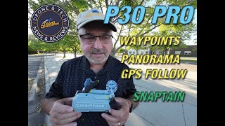 Snaptain P30 Pro - Waypoints, GPS tracking, and Panorama shots Test Flight