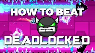 How to Beat Deadlocked! Geometry Dash [UPDATED]