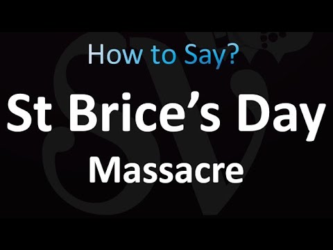 How to Pronounce St Brice’s Day Massacre (correctly!)