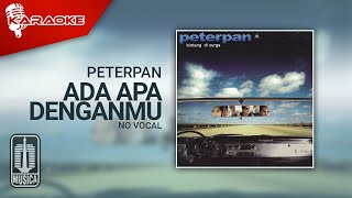 Download lagu Peterpan - Ada Apa Denganmu ( Karaoke Video) | No Vocal mp3