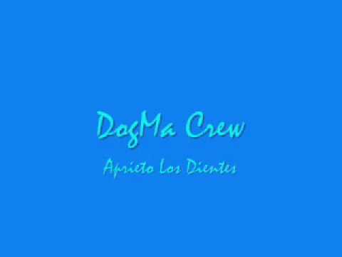 Dogma Crew - Aprieto Los Dientes