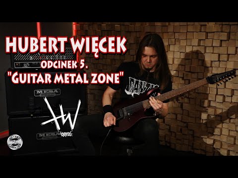 "Guitar Metal Zone" HUBERT WIĘCEK w GUITAR STORIES - odcinek 5