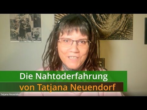 Tatjana Neuendorf's Near-Death Experience (English subtitles)