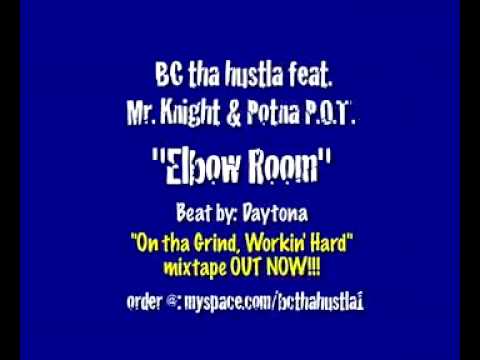 BC tha hustla-Potna P.O.T.- Mr. Knight - Elbow Room