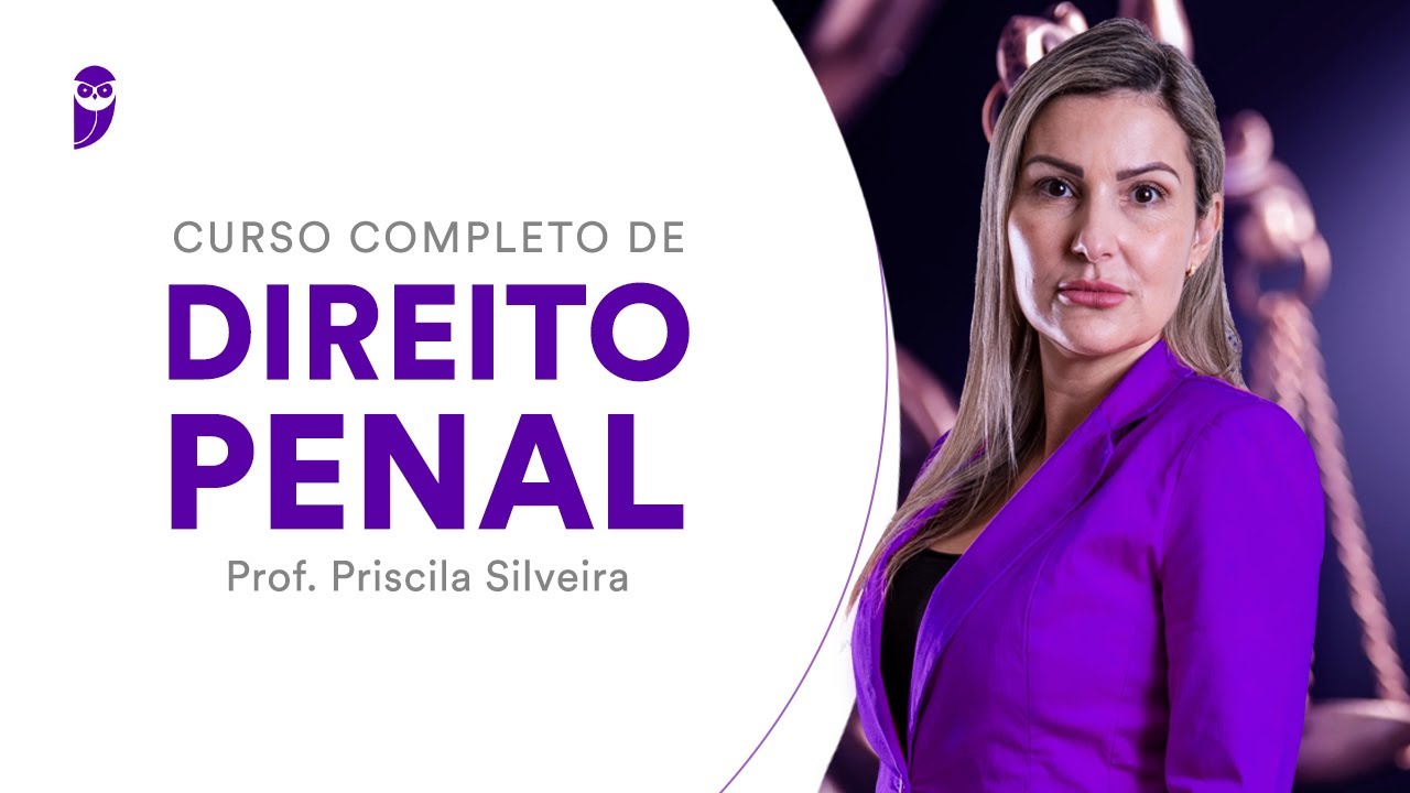 Curso Completo de Direito Penal - Prof. Priscila Silveira
