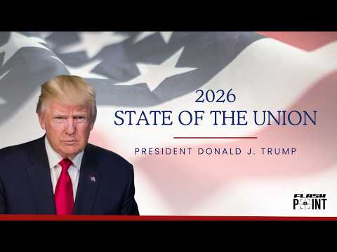 Donald J. Trump’s State of the Union 2026 | FlashPoint Livestream | 02.24.26 | Tuesday