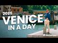 Venice in a Day Guide | The perfect itinerary for 2025